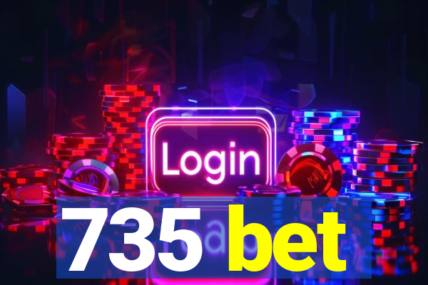 735 bet